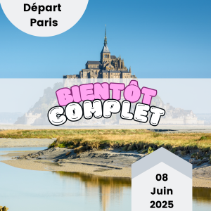 PARIS 0806 | JOURNEE AU MONT-ST-MICHEL ET SA BAIE